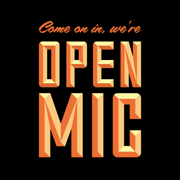 Graphic for Open Air Open Mic 2 by Tug Wells featuring the words Come On In, We're Open Mic Night in the style of a store sign.